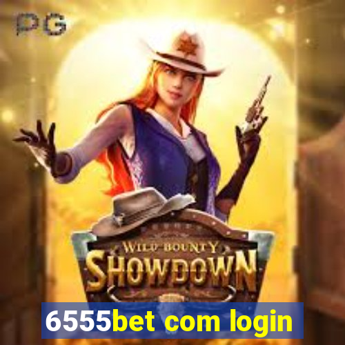 6555bet com login